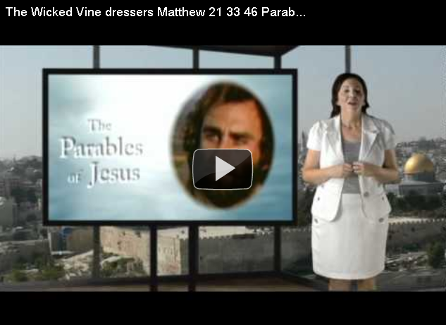 the wicked vine dressers-parable of Jesus Christ